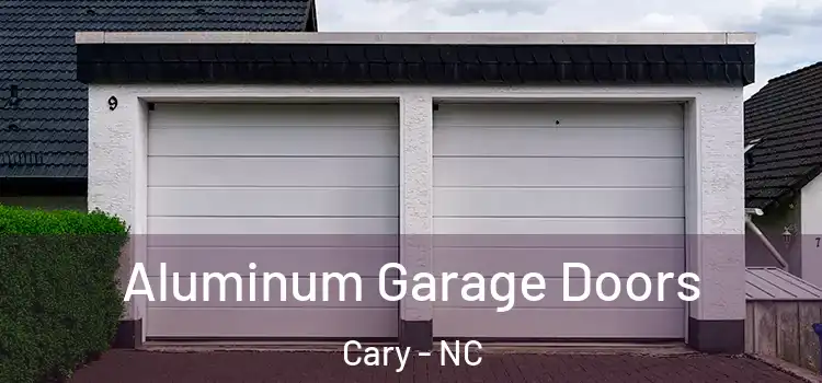  Aluminum Garage Doors Cary - NC