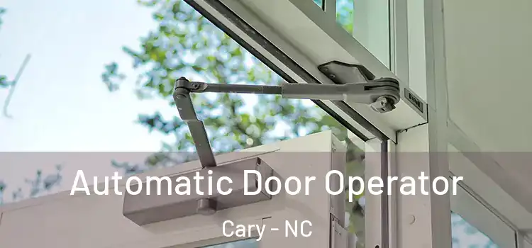  Automatic Door Operator Cary - NC