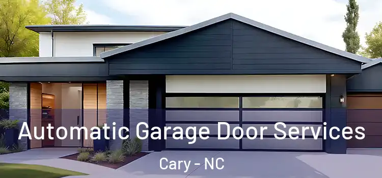  Automatic Garage Door Services Cary - NC