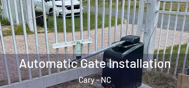  Automatic Gate Installation Cary - NC