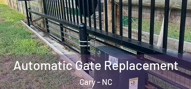  Automatic Gate Replacement Cary - NC