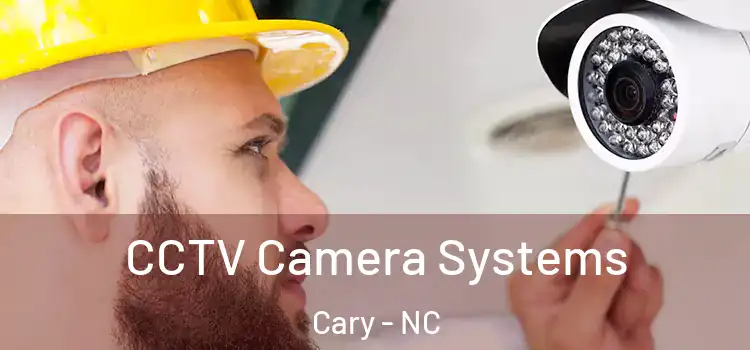  CCTV Camera Systems Cary - NC