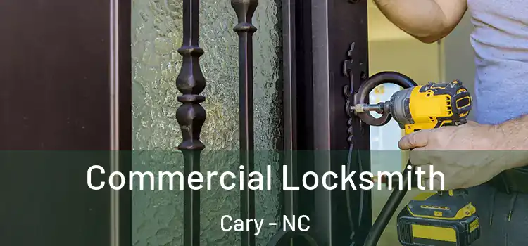  Commercial Locksmith Cary - NC