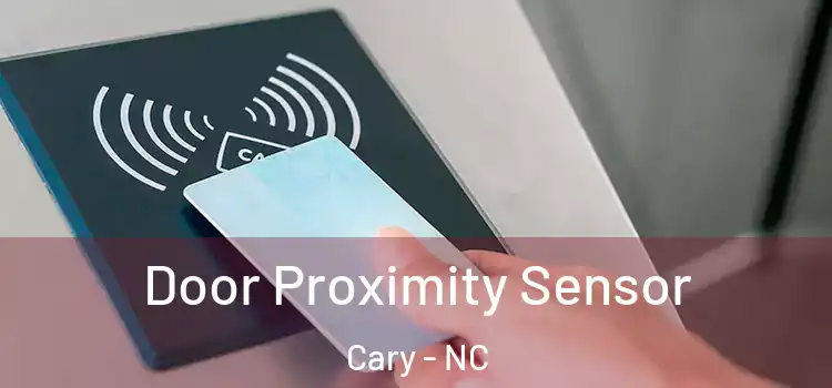 Door Proximity Sensor Cary - NC