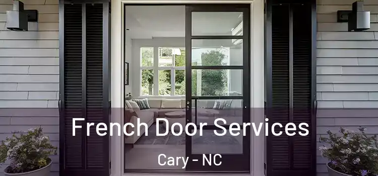  French Door Services Cary - NC