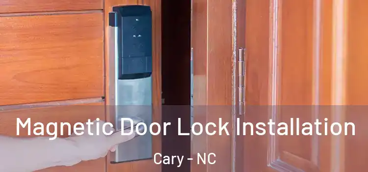  Magnetic Door Lock Installation Cary - NC