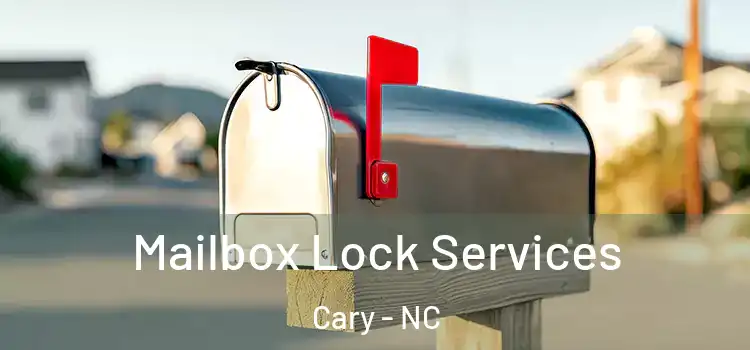  Mailbox Lock Services Cary - NC