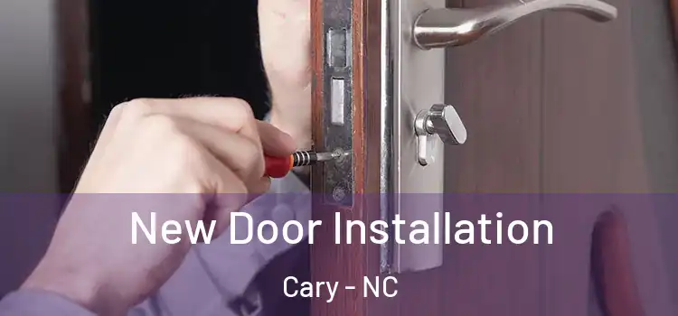  New Door Installation Cary - NC