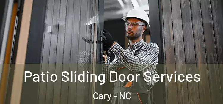  Patio Sliding Door Services Cary - NC
