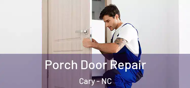  Porch Door Repair Cary - NC