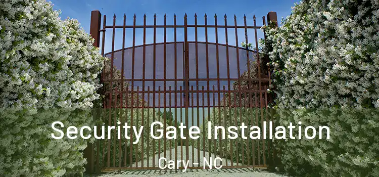 Security Gate Installation Cary - NC